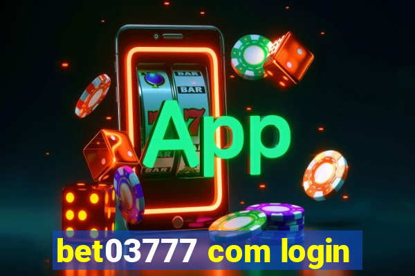 bet03777 com login